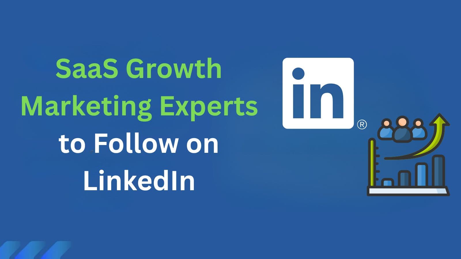 Top 16 SaaS Growth Marketing Experts to Follow on LinkedIn 2025