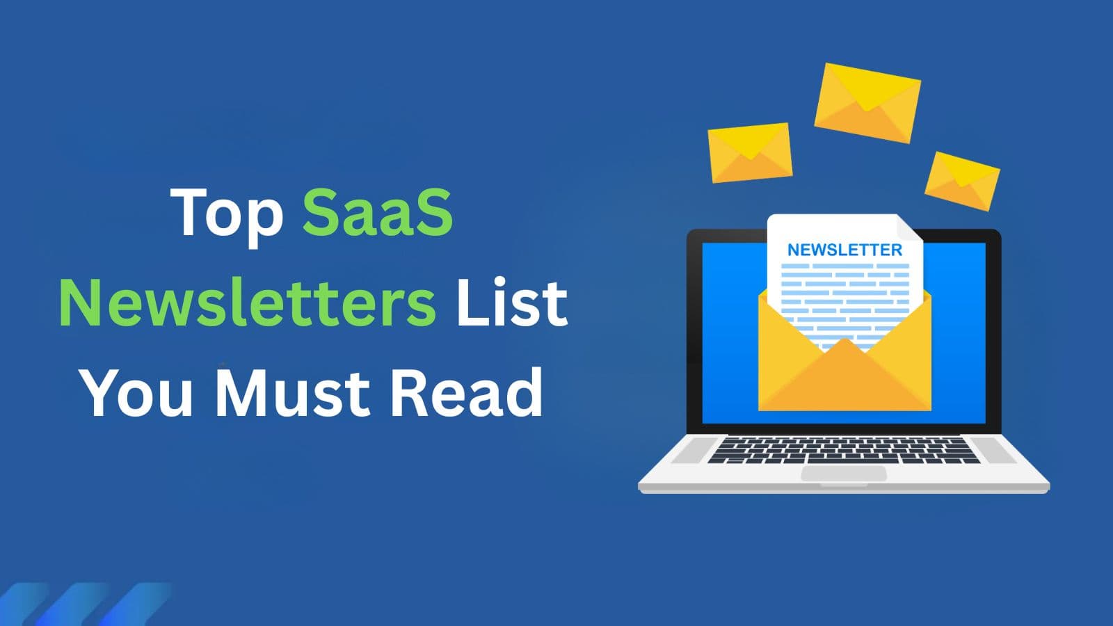 Top 18 SaaS Newsletters You Must Read in 2025